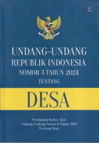 UNDANG-UNDANG REPUBLIK INDONESIA NOMOR 3 TAHUN 2024 TENTANG DESA