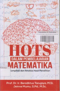 HOTS DALAM PEMBELAJARAN MATEMATIKA Kompilasi dan Analisis Hasil Penelitian