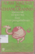 ALAM SEMESTA DAN KEHANCURANNYA MENURUT AL-QUR`AN DAN ILMU PENGETAHUAN