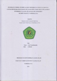 PENERAPAN MODEL PEMBELAJARAN BERSIKLUS (CYCLE LEARNING)
UNTUK MENINGKATKAN HASIL BELAJAR PADA MATA PELAJARAN
PENDIDIKAN AGAMA ISLAM DAN BUDI PEKERTI
DI SMPN 20 KOTA TASIKMALAYA