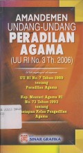 AMANDEMEN UNDANG-UNDANG PERADILAN AGAMA ( UU RI NO.3 TH 2006 )