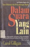WANITA DALAM SUARA YANG LAIN (TEORI PSIKOLOGI DAN PERKEMBANGAN )