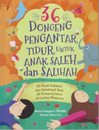 36 DONGENG PENGANTAR TIDUR UNTUK ANAK SALEH DAN SALIHAH