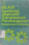 ISLAM LANDASAN ALTERNATIF ; ADMINISTRASI PEMBANGUNAN