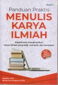 PANDUAN PRAKTIS MENULIS KARYA ILMIAH