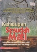 KEHIDUPAN SESUDAH MATI