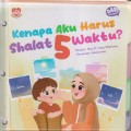 KENAPA AKU HARUS SHALAT 5 WAKTU?