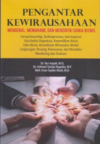 PENGANTAR KEWIRAUSAHAAN MENGENAL, MEMAHAMI, DAN MENCINTAI DUNIA BISNIS