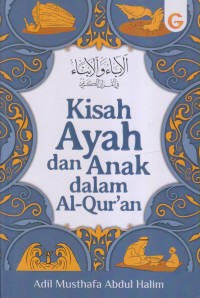 KISAH AYAH DAN ANAK DALAM AL-QUR'AN