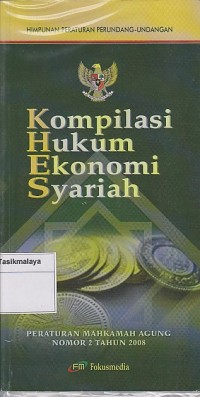 HIMPUNAN PERATURAN PERUNDANG-UNDANGAN KOMPILASI HUKUM EKONOMI SYARIAH