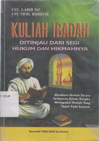 KULIAH IBADAH ;DITINJAU DARI SEGI HUKUM DAN HIKMAHNYA