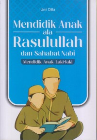 MENDIDIK ANAK ALA ASULULLAH DAN SAHABAT NABI