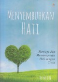 MENYEMBUHKAN HATI
