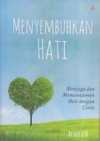 MENYEMBUHKAN HATI