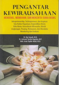 PENGANTAR KEWIRAUSAHAAN MENGENAL, MEMAHAMI, DAN MENCINTAI DUNIA BISNIS