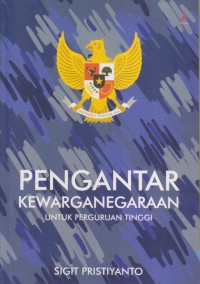 PENGANTAR KEWARGANEGARAAN UNTUK PERGURUAN TINGGI