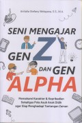 SENI MENGAJAR GEN Z DAN GEN ALPHA