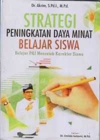 STRATEGI PENINGKATAN DAYA MINAT BELAJAR SISWA