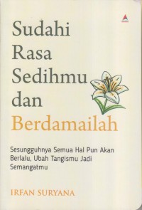 SUDAHI RASA SEDIHMU DAN BERDAMAILAH