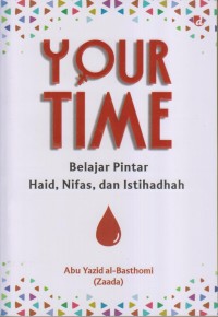 YOUR TIME: BELAJAR PINTAR HAID, NIFAS, DAN ISTIHADAH