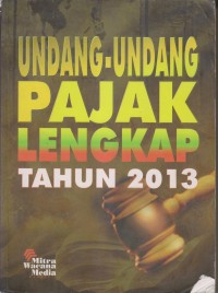 UNDANG-UNDANG PAJAK LENGKAP TAHUN 2013