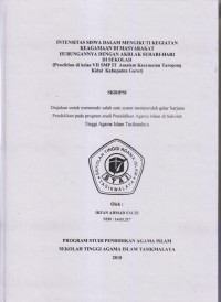 INTENSITAS SISWA DALAM MENGIKUTI KEGIATAN KEAGAMAAN DI MASYARAKAT HUBUNGANNYA DENGAN AKHLAK SEHARI-HARI DI SEKOLAH
(Penelitian di Kelas VII SMP IT Assalam Kecamatan Tarogong Kidul Kabupaten Garut)