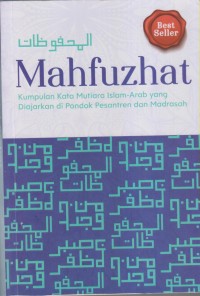 Mahfuzhat Kumpulan Kata Mutiara Islam-Arab yang Diajarkan di Pondok Pesantren dan Madrasah