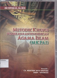 METODIK KHUSUS PEMBELAJARAN PENDIDIKAN AGAMA ISLAM  (  MKPAI  )