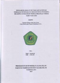PENGARUH AMALAN MUTABA'AH YAUMIYAH
TERHADAP PENINGKATKAN RELIGIUSITAS PENERIMA
BEASISWA TANGGUH DT PEDULI PRIANGAN TIMUR
TAHUN 2021-2022