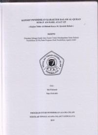 KONSEP PENDIDIKAN KARAKTER DALAM AL-QUR'AN SURAT AN-NAHL AYAT 125
(Kajian Tafsir Al-Misbah Karya M. Quraish Shihab)