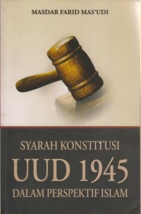 SYARAH KONSTITUSI UUD 1945 DALAM PERSPEKTIF ISLAM