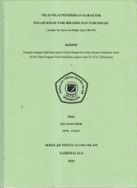NILAI-NILAI PENDIDIKAN KARAKTER DALAM KISAH NABI IBRAHIM DAN NABI ISMAIL
(AL-QUR'AN SURAT AS-SHAFAT AYAT 100-107)