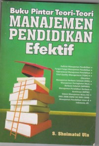 BUKU PINTAR TEORI-TEORI MANAJEMEN PENDIDIKAN EFEKTIF