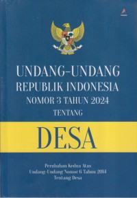 UNDANG-UNDANG REPUBLIK INDONESIA NOMOR 3 TAHUN 2024 TENTANG DESA