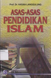 ASAS - ASAS PENDIDIKAN ISLAM