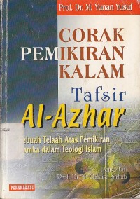 CORAK PEMIKIRAN KALAM TAFSIR AL-AZHAR ; Sebuah Telaah Atas Pemikiran Hamka dalam Teologi Islam