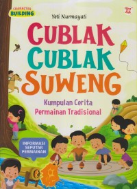 CUBLAK-CUBLAK SUWENG KUMPULAN CERITA PERMAINAN TRADISIONAL