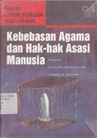 KEBEBASAN AGAMA ISLAM DAN HAK-HAK ASASI MANUSIA