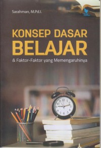 KONSEP BELAJAR DASAR & Faktor-Faktor Yang Memengaruhinya