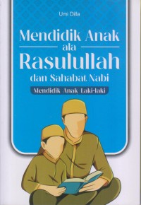 MENDIDIK ANAK ALA ASULULLAH DAN SAHABAT NABI