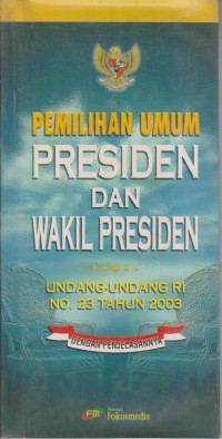 PEMILIHAN UMUM PRESIDEN DAN WAKIL PRESIDEN