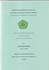 LAPORAN PRAKTEK PROFESI LAPANGAN (PPL)DI KANTOR UNIT PEGADAIAN SYARI'AH INDIHIANG