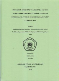 PENGARUH EDUCATION GAME PADA SENTRA AGAMA TERHADAP KREATIVITAS ANAK USIA DINI DI RA AL-ITTIHAD SUKARESIK KABUPATEN TASIKMALAYA