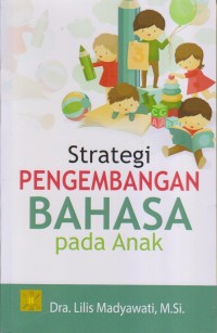 STRATEGI PENGEMBANGAN BAHASA PADA ANAK