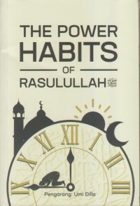 THE POWER HABITS OF RASULULLAH