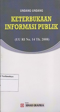 UNDANG-UNDANG KETERBUKAAN INFORMASI PUBLIK