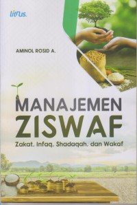 MANAJEMEN ZISWAF Zakat, Infaq, Shadaqah, dan Wakaf